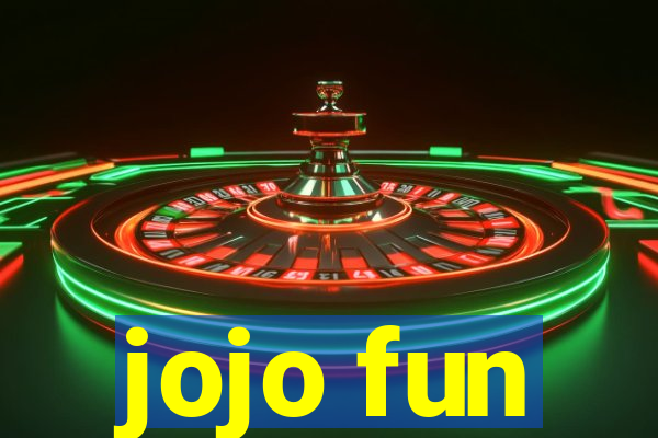 jojo fun