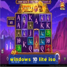 windows 10 lite iso