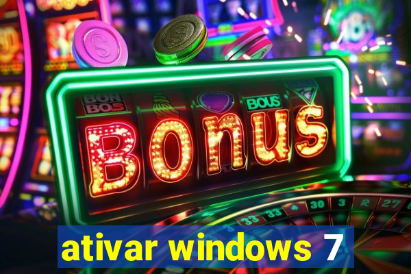 ativar windows 7