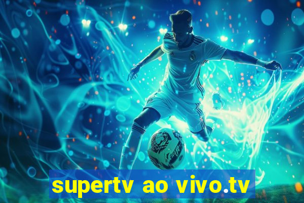 supertv ao vivo.tv