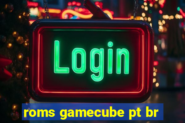 roms gamecube pt br