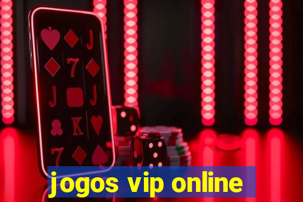 jogos vip online