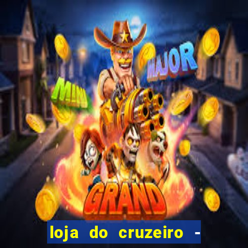 loja do cruzeiro - barro preto