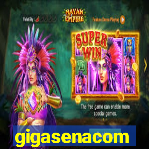 gigasenacom