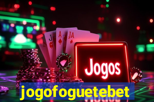 jogofoguetebet