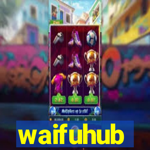waifuhub